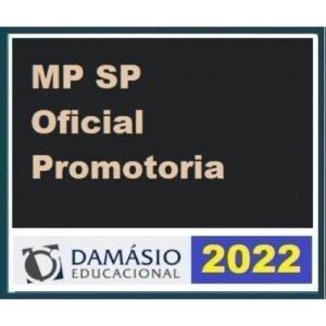 MP SP Oficial de Promotoria (DAMÁSIO 2022)  - Ministério Público de São Paulo