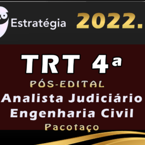 TRT 4ª Região (Analista Judiciário – Especialidade Engenharia Civil) Pacotaço: Estrategia 2022 (Pós-Edital)