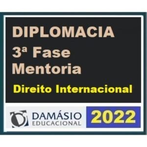 Diplomacia 3ª Fase - Direito Internacional (CLIO/DAMÁSIO 2022) (Carreiras Internacionais) Internacional