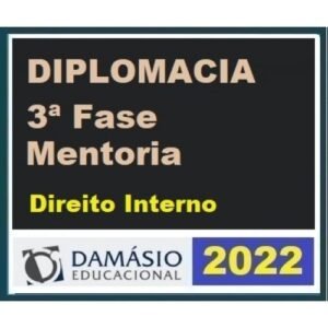 Diplomacia 3ª Fase - Direito Interno (CLIO/DAMÁSIO 2022) (Carreiras Internacionais) Internacional