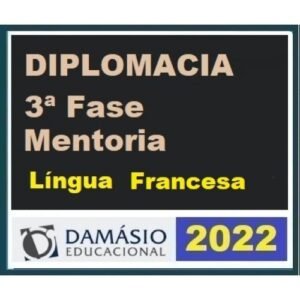 Diplomacia 3ª Fase - Língua Francesa (CLIO/DAMÁSIO 2022) (Carreiras Internacionais) Internacional