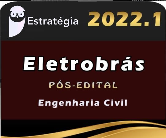Eletrobrás (Engenheiro Civil) Estrategia 2022 (Pós-Edital) - RAteio PosEdital 2022 Pos Edital