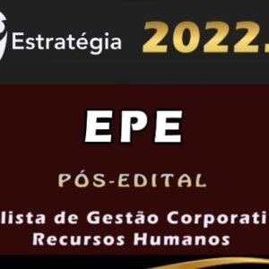 EPE (Analista de Gestão Corporativa – Recursos Humanos) Estrategia 2022 (Pós-Edital)