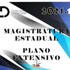 EXTENSIVO MAGISTRATURA ESTADUAL - 6A ED (2021) - Legislação Destacada - Juiz Estados 2021