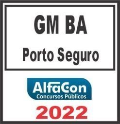 GM BA (GUARDA MUNICIPAL DE PORTO SEGURO) ALFACON 2022