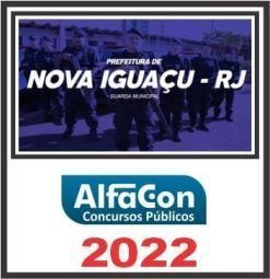 GM RJ (GUARDA MUNICIPAL DE NOVA IGUAÇU) ALFACON 2022