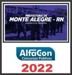 GM RN (GUARDA MUNICIPAL DE MONTE ALEGRE) ALFACON 2022