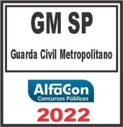 GM SP (GUARDA CIVIL METROPOLITANO) – ALFACON 2022
