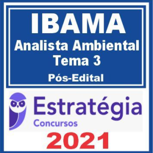IBAMA (Analista Ambiental – Tema 3: Gestão, Proteção e Controle) Pós Edital – Estratégia 2021 - Rateio PosEdital