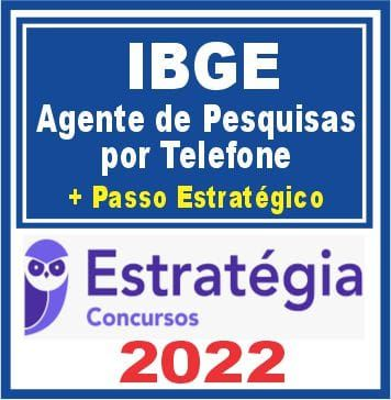 IBGE (Agente Censitário de Pesquisas por Telefone + Passo) Pós Edital – Estratégia 2022