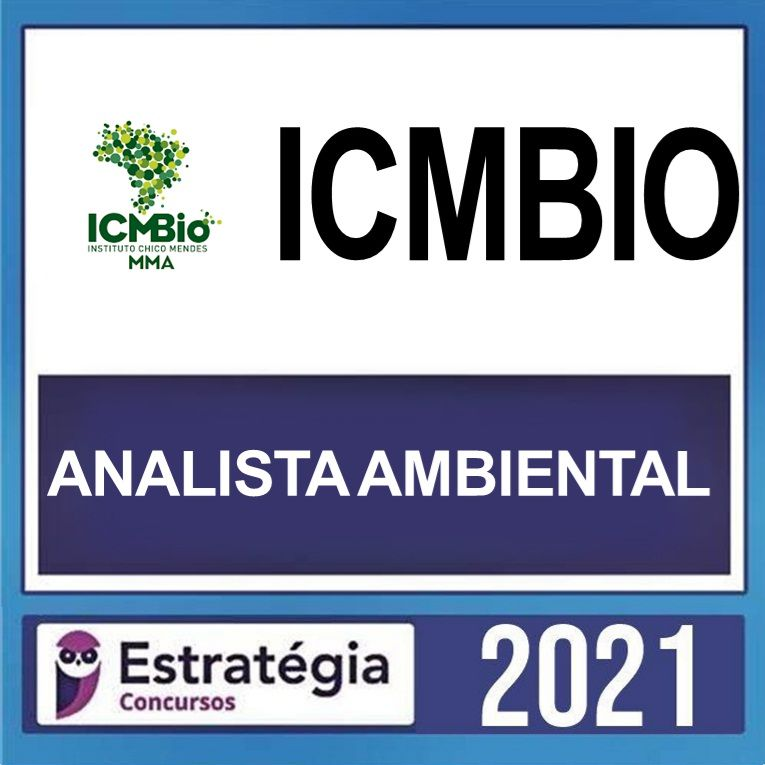 ICMBIO – ( ANALISTA AMBIENTAL ) – ESTRATÉGIA 2021