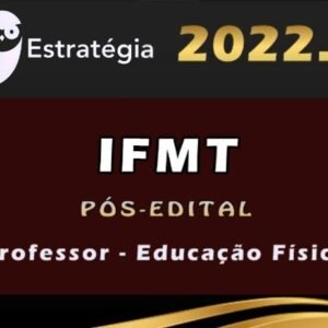 IFMT (Professor – Educação Física) Estrategia 2022 (Pós-Edital)