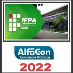 IFPA (ASSISTENTE DE ALUNOS) ALFACON 2022