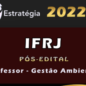 IFRJ (Professor – Gestão Ambiental) Estrategia2022 (Pós-Edital)
