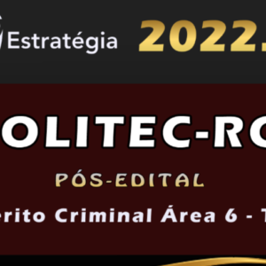 POLITEC-RO (Perito Criminal Área 2 – Ciências Biológicas/Biomedicina) Estrategia 2022 (Pós-Edital)