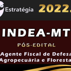 INDEA-MT (Agente Fiscal de Defesa Agropecuária e Florestal) Estrategia – 2022 (Pós-Edital)