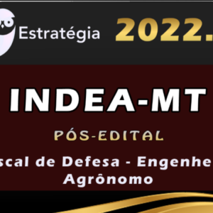 INDEA-MT (Fiscal de Defesa – Engenheiro Agrônomo) Estrategia – 2022 (Pós-Edital)