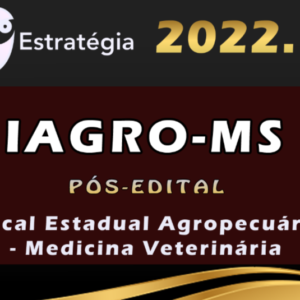 IAGRO-MS – (Fiscal Estadual Agropecuário – Medicina Veterinária) Estrategia 2022 (Pós-Edital)
