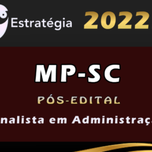 MP-SC (Analista em Administração) Estrategia 2022 (Pós-Edital)