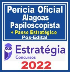 Perícia Oficial de Alagoas (Papiloscopista + Passo) Pós Edital – Estratégia 2022