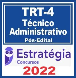 TRT 4ª Região (Técnico Judiciário – Área Administrativa) Pós Edital – Estratégia 2022