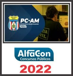 PC AM (ESCRIVÃO E INVESTIGADOR) ALFACON 2022