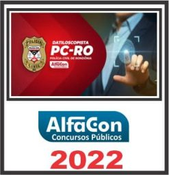 PC RO (DATILOSCOPISTA) ALFACON 2022