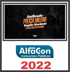 UNIFICADO PM (NORDESTE) ALFACON 2022