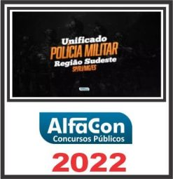 UNIFICADO PM (SUDESTE) ALFACON 2022
