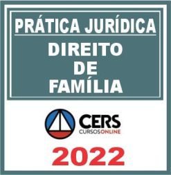 Prática Jurídica (Direito de Família) Cers 2022