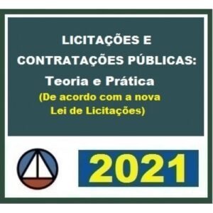 Licitações e Contratações Públicas (De acordo com a nova Lei de Licitações) - CERS 2021
