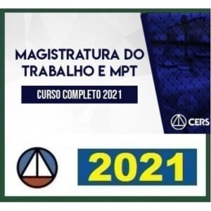 Magistratura do Trabalho (Juiz do Trabalho) e Ministério Público do Trabalho (CERS 2021) Magistratura Trabalhista e MPT