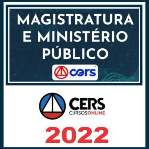 Magistratura e Ministério Público (Estaduais e Federais) Cers 2022