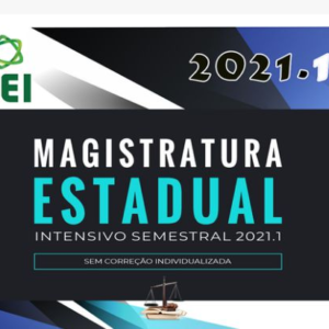 Magistratura Estadual - CEI 2021.1 (CURSO SEMESTRAL INTENSIVO)