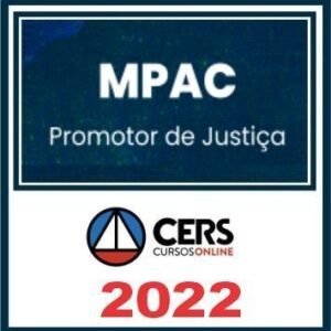 MP AC (Promotor de Justiça) Reta Final – Cers 2022