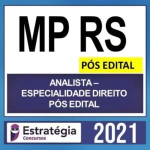 MP RS – PÓS EDITAL – ( ANALISTA – DIREITO ) – ESTRATÉGIA 2021 - MPRS MINISTERIO PUBLICO RIO GRANDE DO SUL