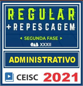 OAB 2ª Fase XXXII (Direito Administrativo) Exame da Ordem – CEISC