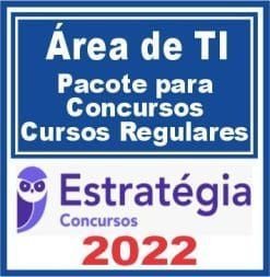 Pacote para Concursos (Área de TI) – Cursos Regulares – Estratégia 2022