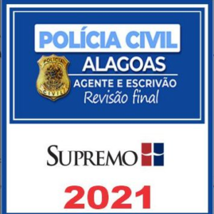 PC AL (Agente e Escrivão) Pós Edital – Supremo 2021 - PCAL POLICIA CIVIL ALAGOAS POLICIAL RATEIO
