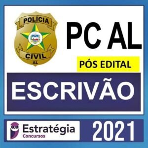 PC AL – PÓS EDITAL – ( ESCRIVAO ) – ESTRATÉGIA 2021 - RATEIO PCAL - POLICIA CIVIL ALAGOAS POLICIAL