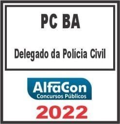 PC BA (DELEGADO) ALFACON 2022 - Rateio PCBA Bahia Polícia Civil PC-BA PosEdital - Delta