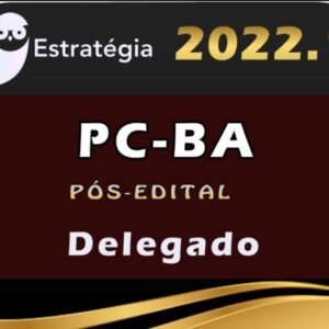 PC BA - Delegado - Pós Edital - 2022 - Rateio Delta PCBA Bahia Polícia Civil PC-BA PosEdital