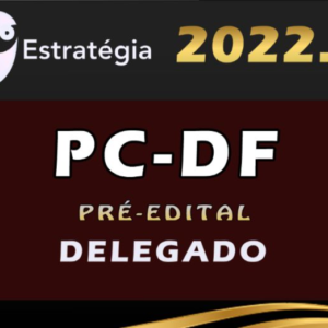 PC-DF (Delegado) Estrategia 2022 (Pré-Edital) - Rateio Delta PCDF Delegado Distrito Federal Brasilia Policia Civil Policial