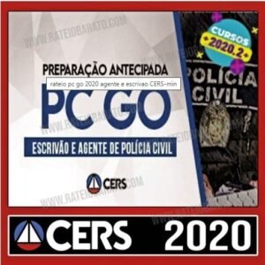 PC GO 2020 – Agente e Escrivão – Preparação Antecipada - CERS - Rateio PCGO Policia Civil Goias