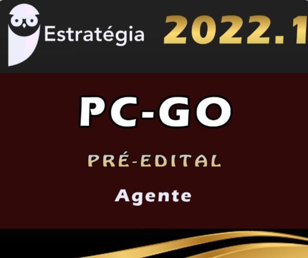 PC-GO (Agente) Estrategia – 2022 (Pré-Edital)- PC GO Policia Civil Goias Policial PCGO