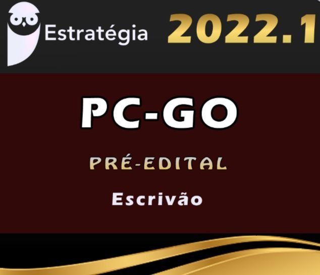 PC-GO (Escrivão) Estrategia – 2022 (Pré-Edital) - PC GO Policia Civil Goias Policial PCGO