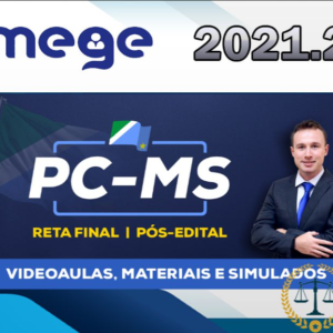 PC MS – Delegado – Pós Edital – Reta Final – MEGE 2021.2 – (Polícia Civil do Mato Grosso do Sul) - Ratrei delta PCMS