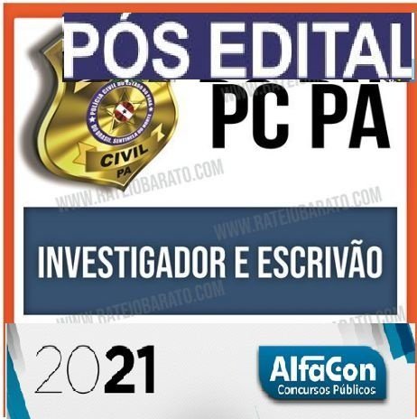 PC PA - INVESTIGADOR E ESCRIVAO - ALFACON - POS EDITAL - RATEIO PCPA POLICIA CIVIL PARA