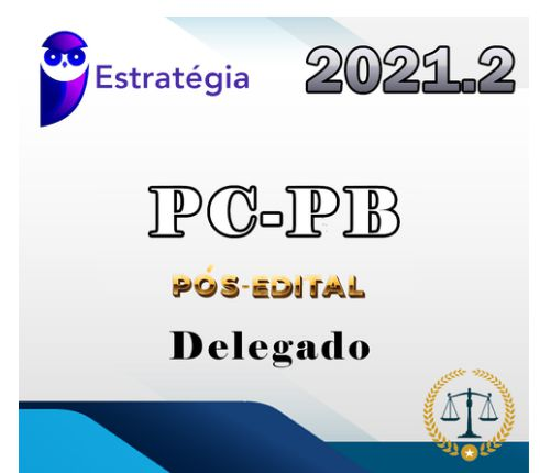 PC-PB (Delegado) - Polícia Civil da Paraíba - 2021 ESTRATEGIA - Pos-Edital- Rateio Policia CIvil PosEdital PCPB Paraiba Policial PC PB Delta