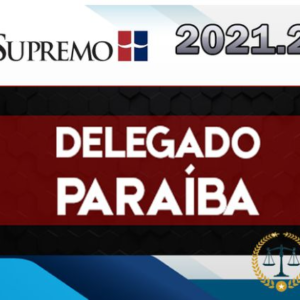 PC-PB (Delegado) - Polícia Civil da Paraíba - 2021 Supremo - Pos-Edital - Rateio PCPB Delta PosEdital PC PB
